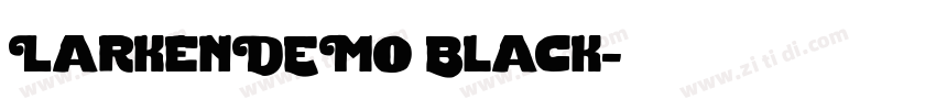 LarkenDEMO Black字体转换